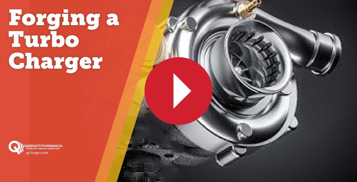 Forging a Turbocharger